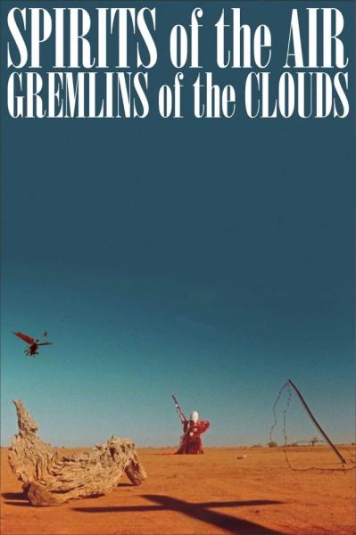 Spirits of the Air: Gremlins of the Clouds