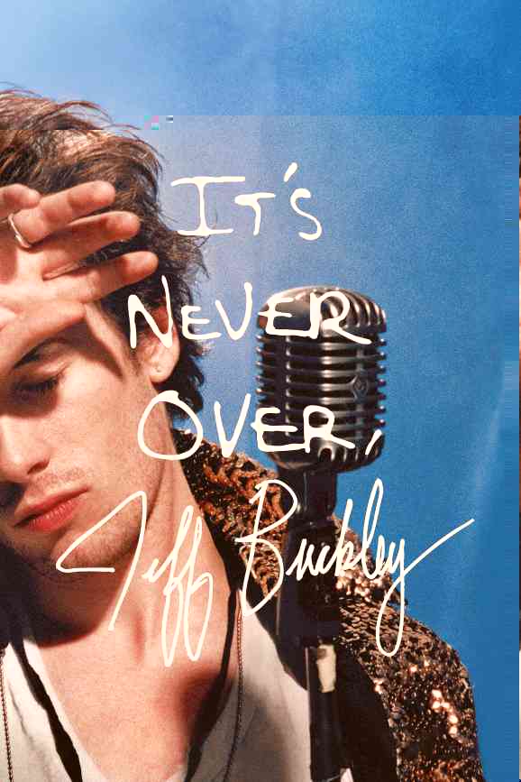 It's Never Over, Jeff Buckley