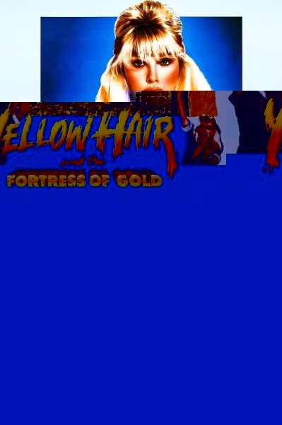 Yellow Hair and the Fortress of Gold