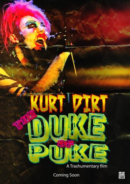 Kurt Dirt: The Duke of Puke