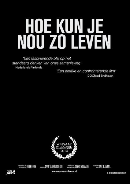 Hoe kun je nou zo leven