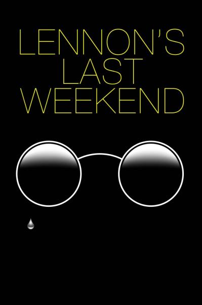 Lennon's Last Weekend