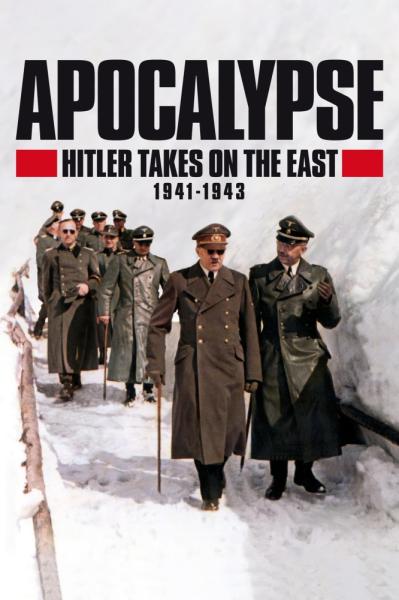 Apocalypse Hitler attaque à l'Est